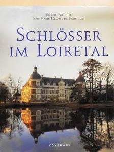 Jean-Marie Pérouse de Montclos - Schlösser im Loiretal [antikvár]