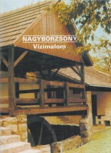 Füzes Endre - Nagybörzsöny - Vízimalom [antikvár]