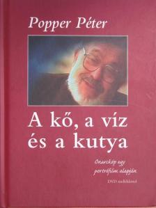Popper Péter - A kő, a víz és a kutya - DVD-vel [antikvár]
