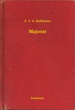 E. T. A. Hoffmann - Majorat [eKönyv: epub, mobi]