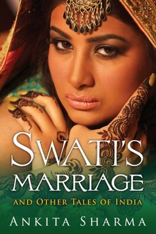 Sharma Ankita - Swati's Marriage and Other Tales of India [eKönyv: epub, mobi]