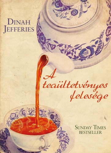 Dinah Jefferies - A teaültetvényes felesége [eKönyv: epub, mobi]