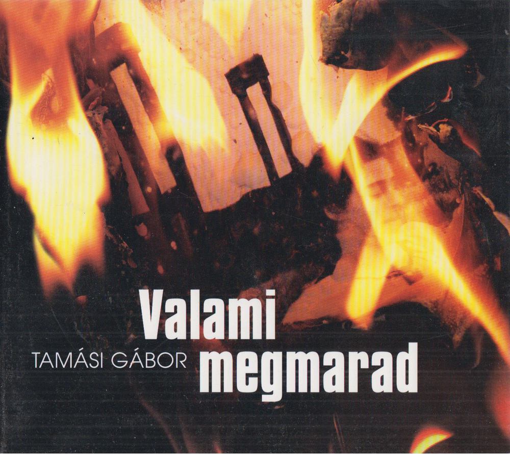 Tamási Gábor - Valami megmarad [antikvár]