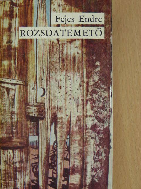 Fejes Endre - Rozsdatemető [antikvár]