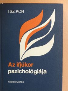 I. Sz. Kon - Az ifjúkor pszichológiája [antikvár]