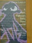 Halák László - A Nem Egészen Szép Béka meséi [antikvár]