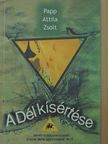 Papp Attila Zsolt - A Dél kísértése [antikvár]