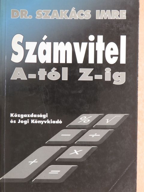 Dr. Szakács Imre - Számvitel A-tól Z-ig [antikvár]