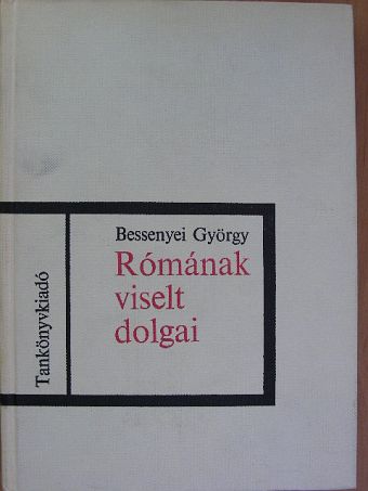 Bessenyei György - Rómának viselt dolgai [antikvár]