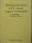 Diószegi András - Szöveggyűjtemény a XX. század magyar irodalmából [antikvár]
