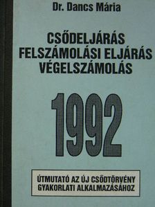 Dr. Berkesné Dr. Dancs Mária - Csődeljárás/Felszámolási eljárás/Végelszámolás 1992 [antikvár]
