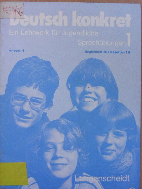 Dieter Arnsdorf - Deutsch konkret 1. - Begleitheft zu Cassetten 1B [antikvár]