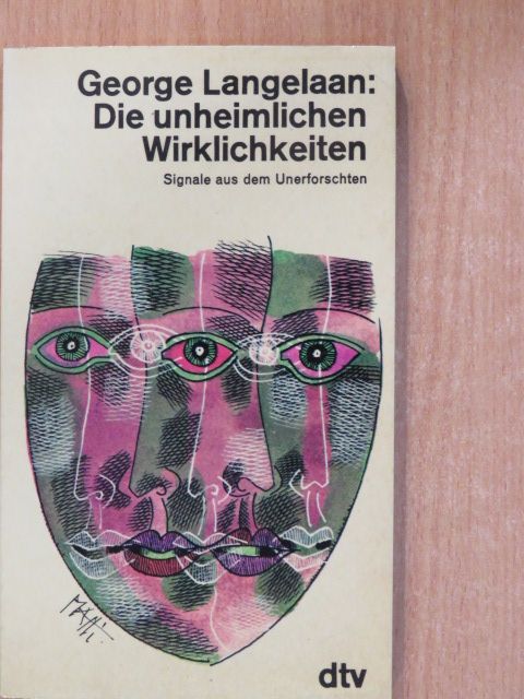 George Langelaan - Die unheimlichen Wirklichkeiten [antikvár]