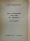Prof. Dr. Leonhard Fendt - Die katholische Lehre von Messe und Abendmahl [antikvár]