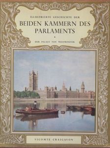 Vicomte Craigavon - Illustrierte Geschichte der Beiden Kammern des Parlaments [antikvár]