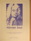 Händel - Händel: Saul [antikvár]