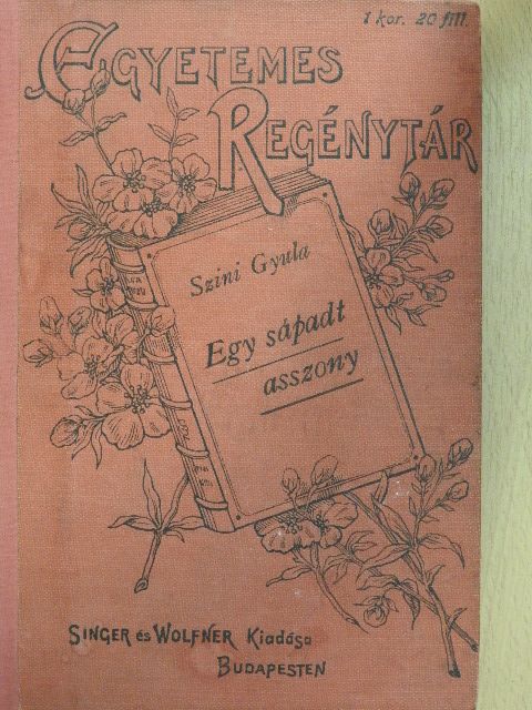 Szini Gyula - Egy sápadt asszony [antikvár]