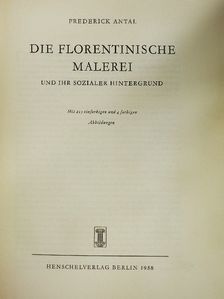 Frederick Antal - Die Florentinische Malerei [antikvár]