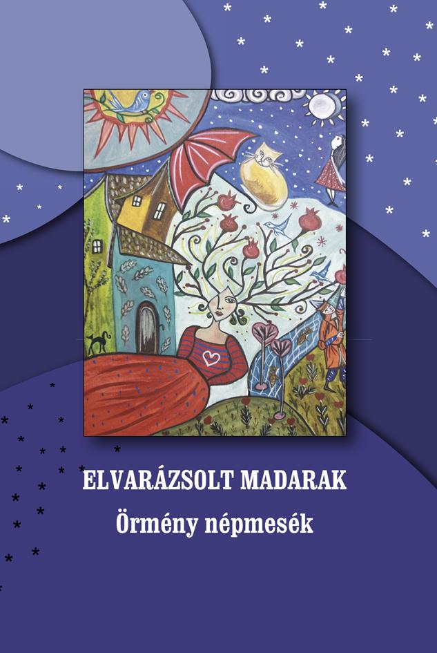 Avanesian Alex - Elvarázsolt madarak - Örmény népmesék