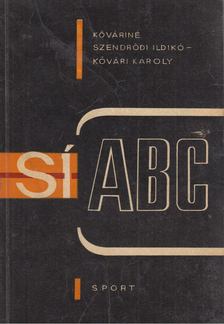 Kővári Károly, Kőváriné Szendrődi Ildikó - Sí ABC [antikvár]