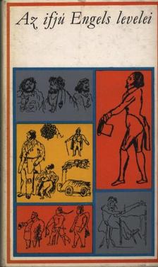 ENGELS - Az ifjú Engels levelei [antikvár]