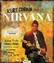 Andrew Earles, Charles Cross, Gillian G. Gaar, Bob Gendron, Todd Martens, Mark Yarm - Kurt Cobain és a Nirvana