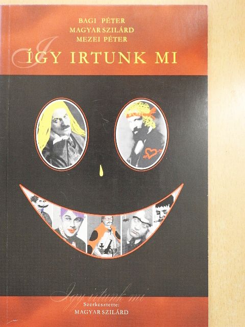 Bagi Péter - Így irtunk mi [antikvár]