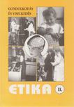 Faragóné Bircsák Márta, Faragó Ferenc - Etika II. [antikvár]