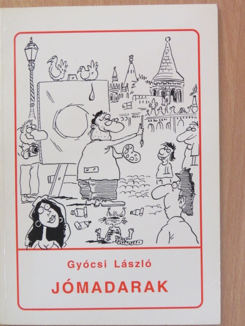 Gyócsi László - Jómadarak [antikvár]
