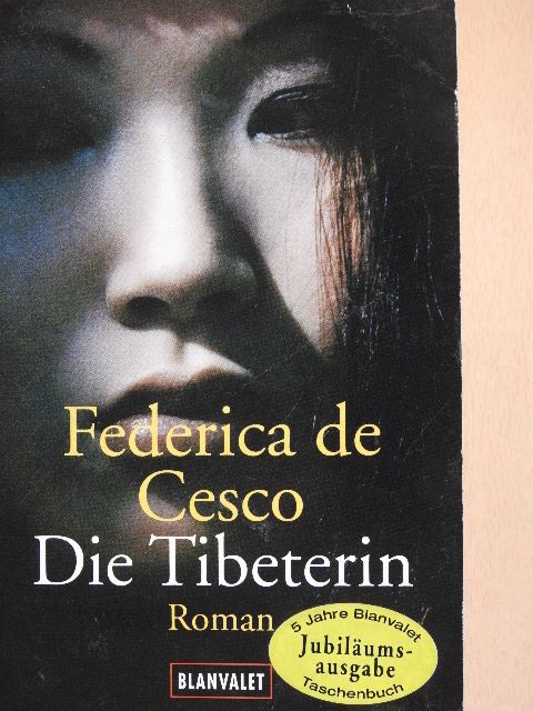 Federica de Cesco - Die Tibeterin [antikvár]