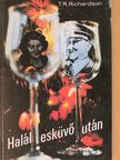 T. R. Richardson - Halál esküvő után [antikvár]