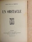 Jean de la Bréte - Un Obstacle [antikvár]