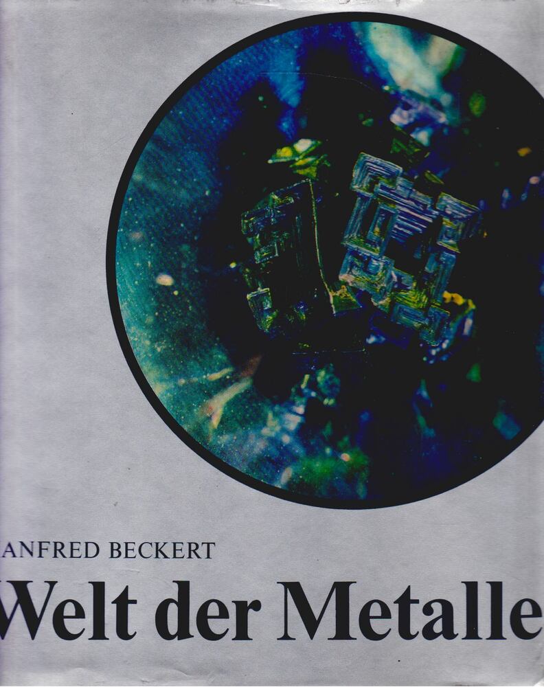 Manfred Beckert - Welt der Metalle [antikvár]
