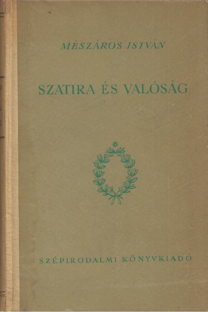 MÉSZÁROS ISTVÁN - Szatíra és valóság [antikvár]