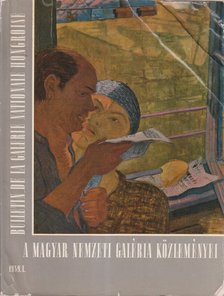 DR. FEHÉR ZSUZSA - A Magyar Nemzeti Galéria Közleményei I. szám / Bulletin de la Gallerie Nationale Hongroise [antikvár]