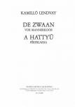 LENDVAY KAMILLÓ - A HATTYÚ (DE ZWAAN) FÉRFIKARRA (VOR MANNERCHOOR)