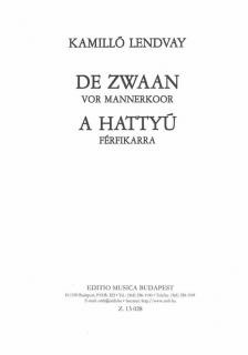 LENDVAY KAMILLÓ - A HATTYÚ (DE ZWAAN) FÉRFIKARRA (VOR MANNERCHOOR)