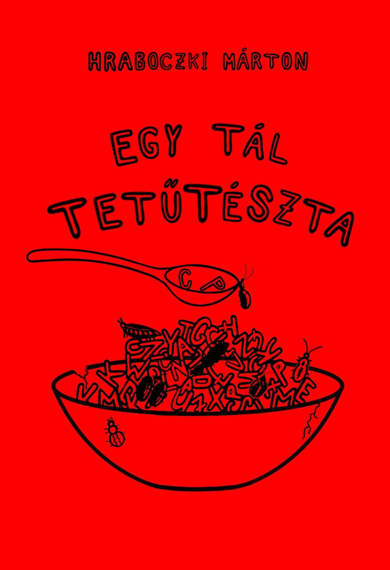 Hraboczki Márton - Egy tál tetűtészta