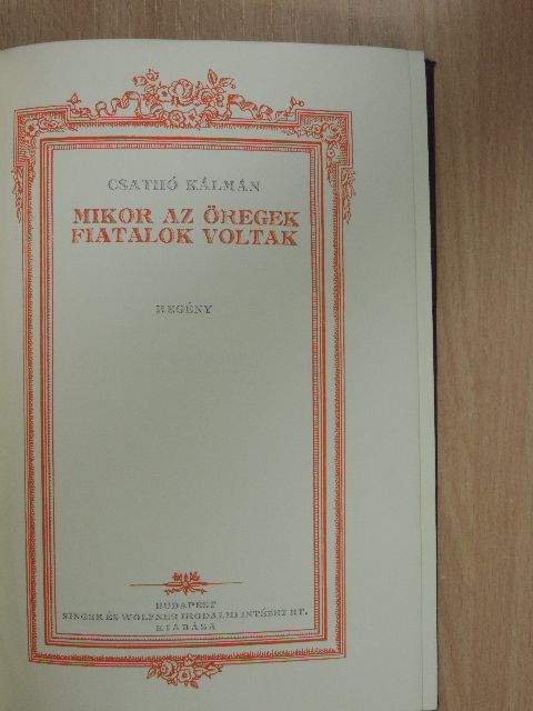 Csathó Kálmán - Mikor az öregek fiatalok voltak/Blanche avagy a szegény rokon [antikvár]