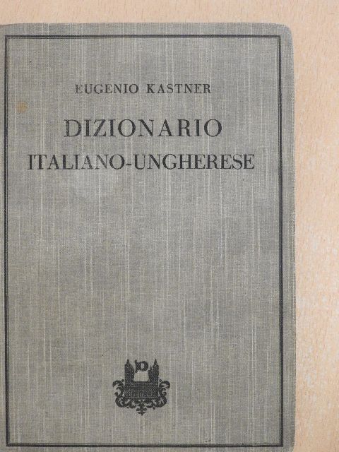 Eugenio Kastner - Dizionario Italiano-Ungherese [antikvár]