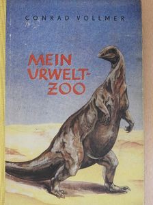 Conrad Vollmer - Mein Urweltzoo [antikvár]