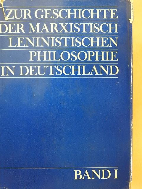 Erhard Lange - Zur Geschichte der Marxistisch Leninistischen Philosophie in Deutschland I/1. [antikvár]
