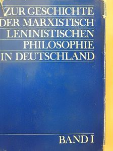 Erhard Lange - Zur Geschichte der Marxistisch Leninistischen Philosophie in Deutschland I/1. [antikvár]