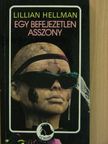 Lillian Hellman - Egy befejezetlen asszony [antikvár]