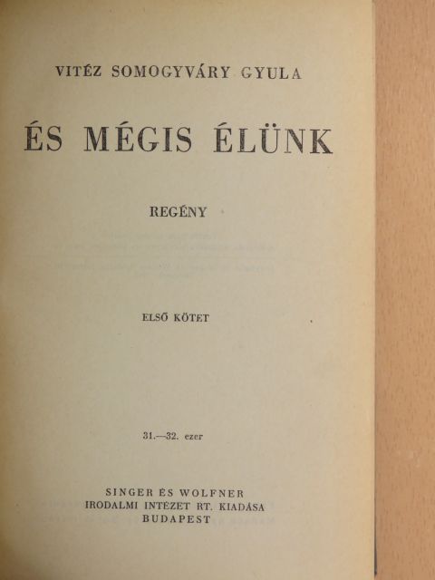 Vitéz Somogyváry Gyula - És mégis élünk I-II. [antikvár]