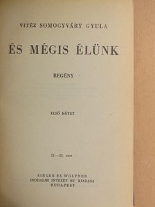 Vitéz Somogyváry Gyula - És mégis élünk I-II. [antikvár]