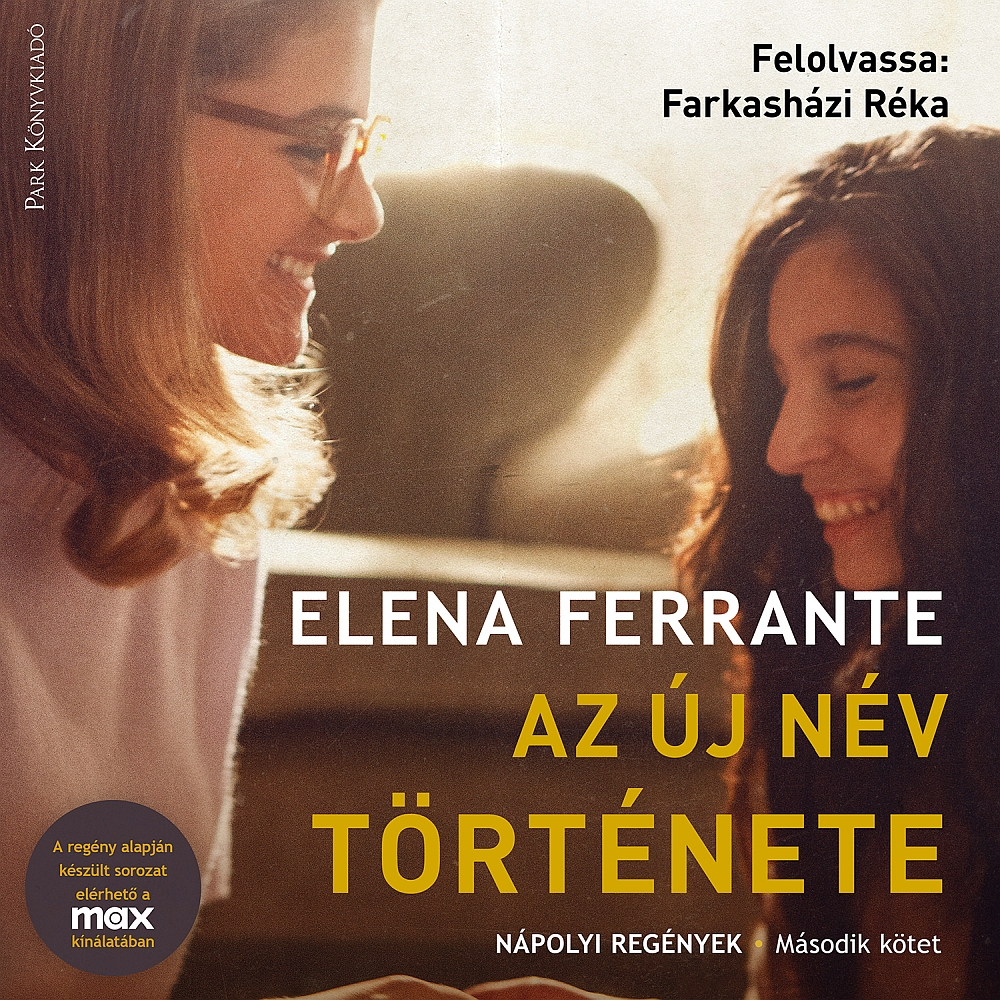Elena Ferrante - Az új név története [eHangoskönyv]