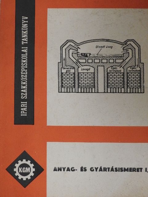 Dr. Fejéregyházi Sándor - Anyag- és gyártásismeret I. [antikvár]