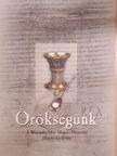 Balázs Kovács Sándor - Örökségünk - CD-vel [antikvár]