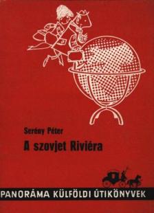 Serény Péter - A szovjet Riviéra [antikvár]